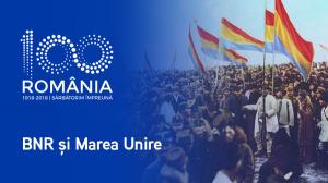 De Centenarul Marii Uniri, Banca Nationala a Romaniei organizeaza activitati de informare si educatie financiara